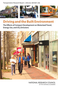 Driving and the Built Environment: The Effects of Compact Development on Motorized Travel, Energy Use, and CO2 Emissions -- Special Report 298