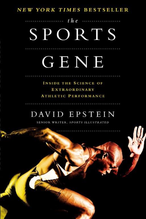 The Sports Gene:Inside the Science of Extraordinary Athletic Performance