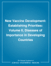 Link to Catalog page for New Vaccine Development: Establishing Priorities; Volume II, Diseases of Importance in Developing Countries