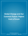 Link to Catalog page for Global Change and Our Common Future: Papers from a Forum