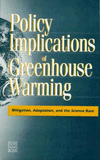 Link to Catalog page for Policy Implications of Greenhouse Warming: Mitigation, Adaptation, and the Science Base