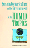 Link to Catalog page for Sustainable Agriculture and the Environment in the Humid Tropics 