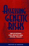 Link to Catalog page for Assessing Genetic Risks: Implications for Health and Social Policy