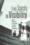 Link to Catalog page for From Scarcity to Visibility:  Gender Differences in the Careers of Doctoral Scientists and Engineers