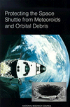 Link to Catalog page for Protecting the Space Shuttle from Meteoroids and Orbital Debris 