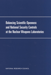 Link to Catalog page for Balancing Scientific Openness and National Security Controls at the Nuclear Weapons Laboratories 