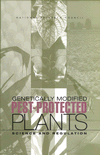 Link to Catalog page for Genetically Modified Pest-Protected Plants:  Science and Regulation