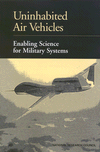 Link to Catalog page for Uninhabited Air Vehicles:  Enabling Science for Military Systems