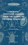 Link to Catalog page for Emerging Infectious Diseases from the Global to the Local Perspective:  Workshop Summary