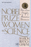 Link to Catalog page for Nobel Prize Women in Science:  Their Lives, Struggles, and Momentous Discoveries, <i>Second Edition</i>