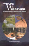 Link to Catalog page for Under the Weather:  Climate, Ecosystems, and Infectious Disease