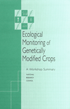 Link to Catalog page for Ecological Monitoring of Genetically Modified Crops:  A Workshop Summary