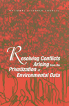 Link to Catalog page for Resolving Conflicts Arising from the Privatization of Environmental Data 