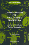 Link to Catalog page for Considerations for Viral Disease Eradication: Lessons Learned and Future Strategies: Workshop Summary