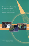 Link to Catalog page for Toward New Partnerships In Remote Sensing: Government, the Private Sector, and Earth Science Research