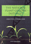 Link to Catalog page for The National Plant Genome Initiative: Objectives for 2003-2008