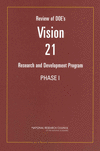 Link to Catalog page for Review of DOE's Vision 21 Research and Development Program -- Phase 1 
