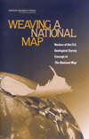 Link to Catalog page for Weaving a National Map: Review of the U.S. Geological Survey Concept of <i>The National Map</i>