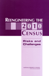 Link to Catalog page for Reengineering the 2010 Census:  Risks and Challenges