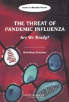 Link to Catalog page for The Threat of Pandemic Influenza:  Are We Ready? Workshop Summary