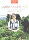 Link to Catalog page for Gorilla Mountain:  The Story of Wildlife Biologist Amy Vedder