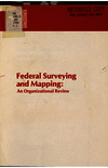 Link to Catalog page for Federal Surveying and Mapping: An Organizational Review
