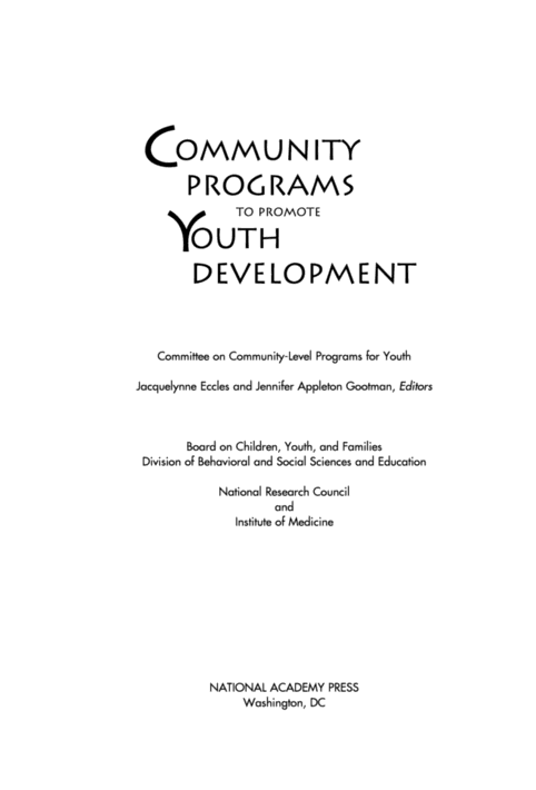 Community Programs to Promote Youth Development National Research Council and Institute of Medicine