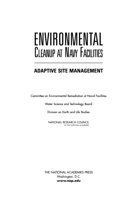 Environmental Cleanup at Navy Facilities: Adaptive Site Management Committee on Environmental Remediation at Naval Facilities and National Research Council