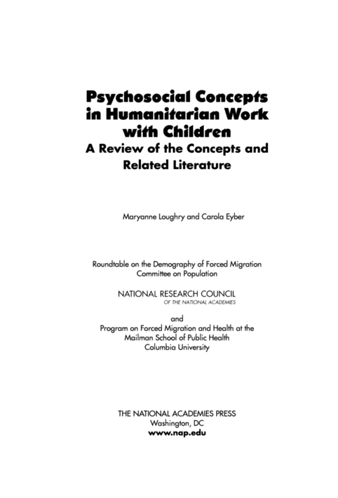Psychosocial Concepts in Humanitarian Work with Children: A Review of the Concepts and Related Literature Maryanne Loughry and Joseph L Mailman School of Public Health