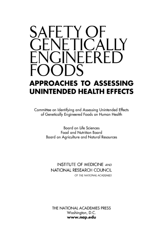 Safety of Genetically Engineered Foods Approaches to Assessing Unintended Health Effects