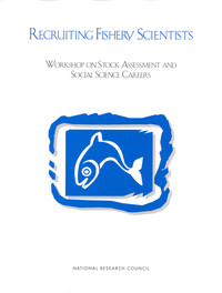 Recruiting Fishery Scientists: Workshop on Stock Assessment and Social Science Careers