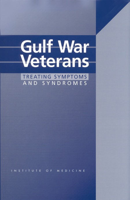Gulf War Veterans: Treating Symptoms and Syndromes
