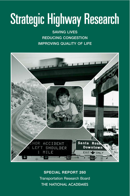 Cover:Strategic Highway Research: Saving Lives, Reducing Congestion, Improving Quality of Life -- Special Report 260
