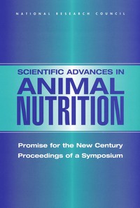 Scientific Advances in Animal Nutrition: Promise for the New Century: Proceedings of a Symposium