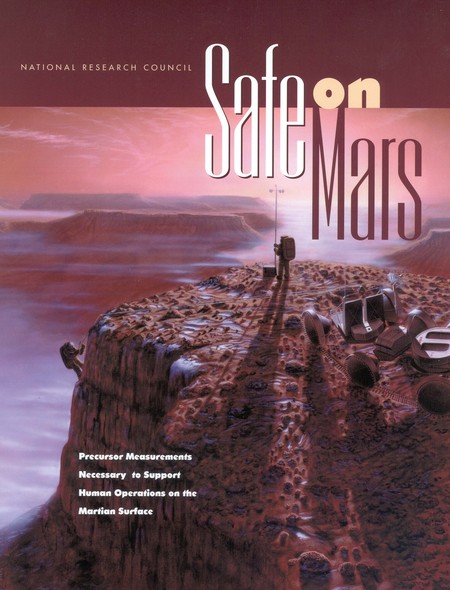 Safe on Mars: Precursor Measurements Necessary to Support Human Operations on the Martian Surface