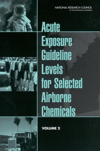 Acute Exposure Guideline Levels for Selected Airborne Chemicals: Volume 2