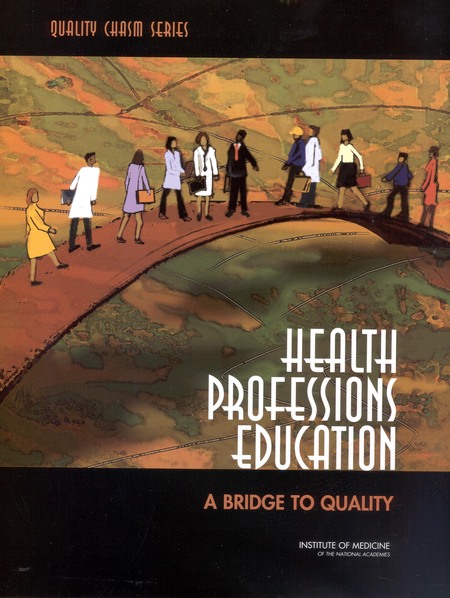 Health Professions Education: A Bridge to Quality