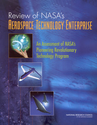 Review of NASA's Aerospace Technology Enterprise: An Assessment of NASA's Pioneering Revolutionary Technology Program