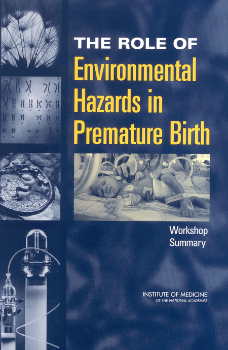 Cover:The Role of Environmental Hazards in Premature Birth: Workshop Summary
