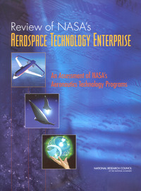 Review of NASA's Aerospace Technology Enterprise: An Assessment of NASA's Aeronautics Technology Programs
