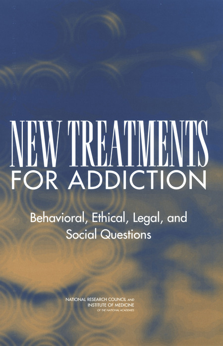 Cover:New Treatments for Addiction: Behavioral, Ethical, Legal, and Social Questions