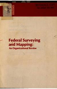Federal Surveying and Mapping: An Organizational Review