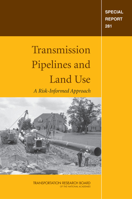 Transmission Pipelines and Land Use: A Risk-Informed Approach -- Special Report 281