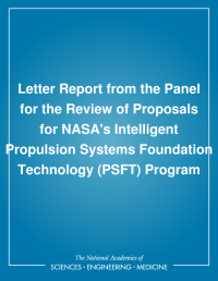 Letter Report from the Panel for the Review of Proposals for NASA's Intelligent Propulsion Systems Foundation Technology (PSFT) Program