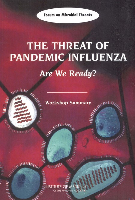 The Threat of Pandemic Influenza: Are We Ready? Workshop Summary
