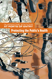 Quarantine Stations at Ports of Entry: Protecting the Public's Health