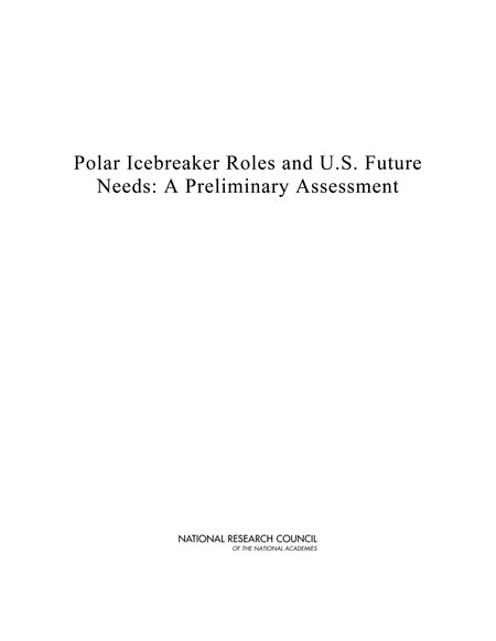 Polar Icebreaker Roles and U.S. Future Needs: A Preliminary Assessment