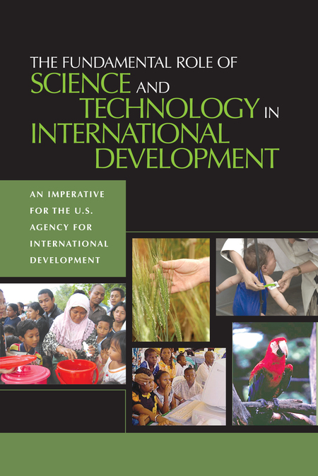 The Fundamental Role of Science and Technology in International Development: An Imperative for the U.S. Agency for International Development