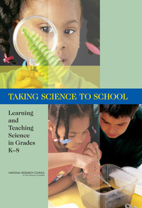 Taking Science to School: Learning and Teaching Science in Grades K-8