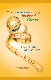 Progress in Preventing Childhood Obesity: How Do We Measure Up?